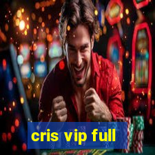 cris vip full